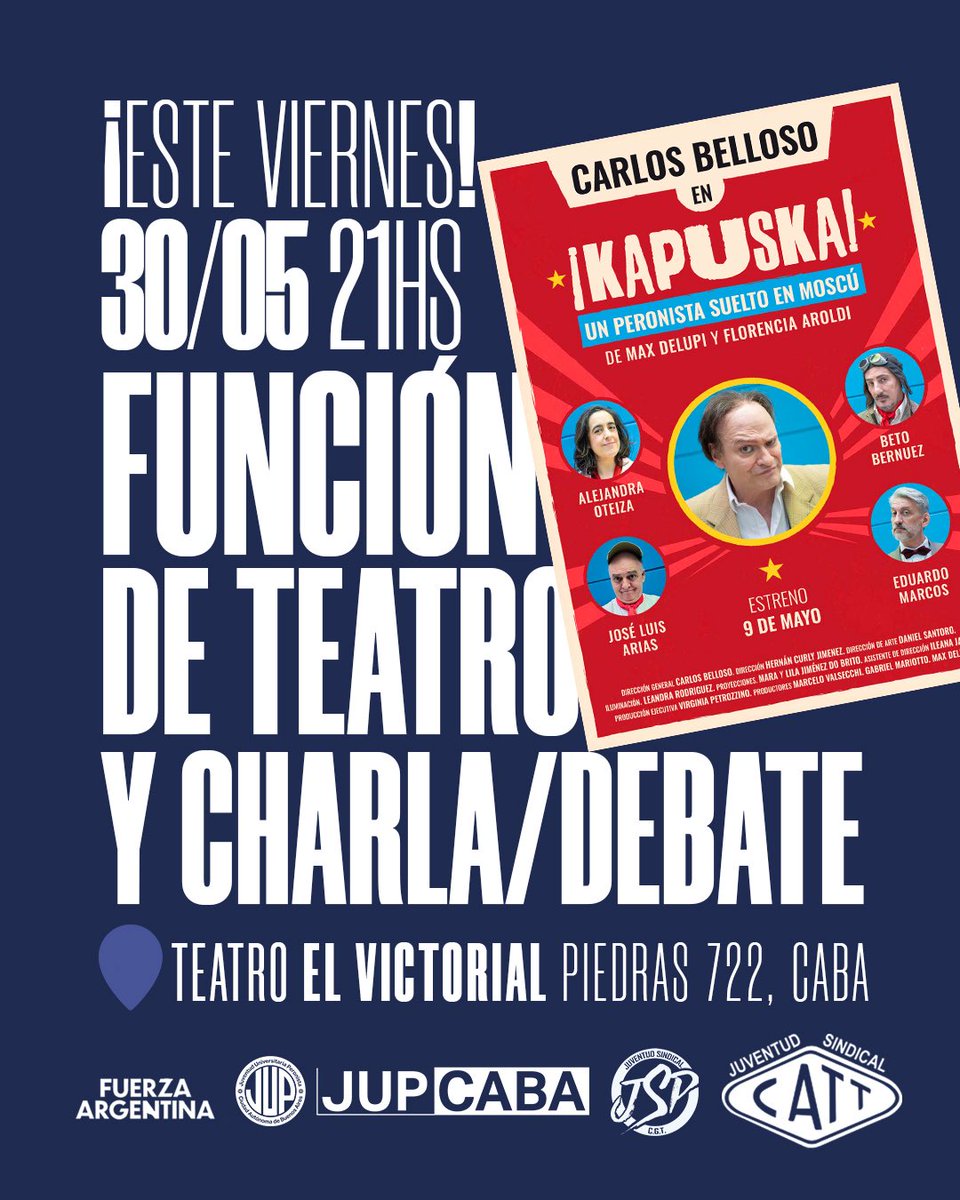 Para el día viernes 30 de mayo se logró concretar la obra de teatro *”¡Kapuska!, un peronista suelto en Moscú”* del reconocido actor Carlos Belloso con la particularidad que luego de la función continuaremos con una charla/debate. ¡Los esperamos a todos y todas!