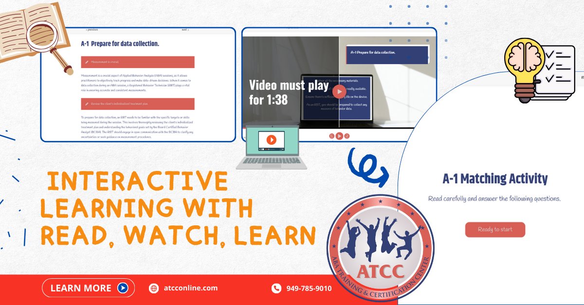 🎓 Interactive Learning at Its Best!

Discover a dynamic way to master essential skills in Applied Behavior Analysis (ABA) with ATCC's 40-Hour RBT Training Course! Our Read, Watch, Learn approach blends engaging videos, clear readings, and interactive activities to help you