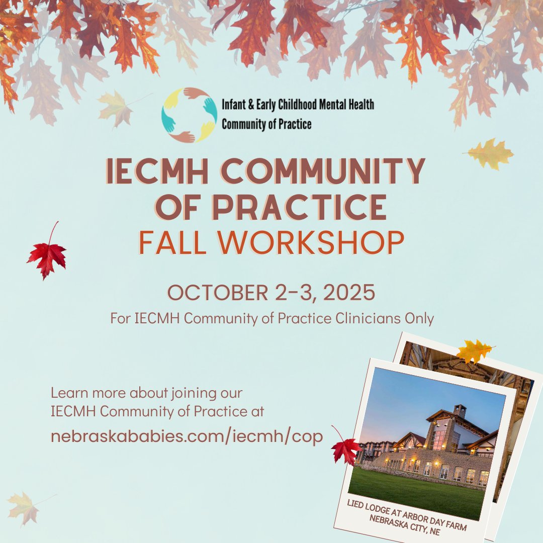 NebraskaBabies's tweet image. Registration is underway for our IECMH Community of Practice members for the Fall Workshop! This workshop is crafted specifically for mental health clinicians and will be held at the peaceful Lied Lodge in Nebraska City. nebraskababies.com/iecmh/cop