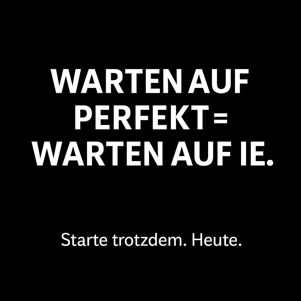 Warten auf perfekt = Warten auf nie.

Dein größter Fehler?
Warten, bis du bereit bist.

Die Wahrheit ist:
Du wirst nie zu 100 % bereit sein.
Du lernst beim Gehen.
Du wächst beim Tun.

Starte unperfekt.
Aber mit System.

Link in Bio.
