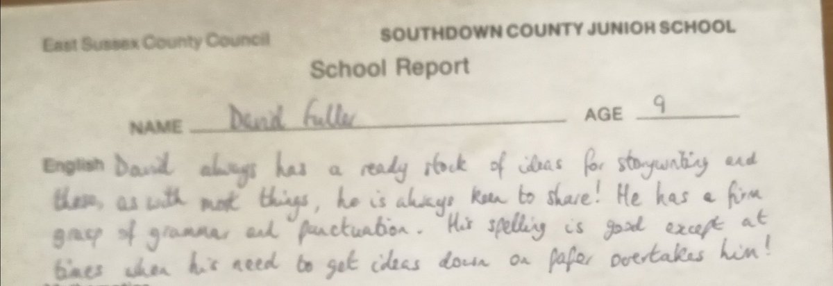 School reports from primary school.
Probably doing the right job, then...