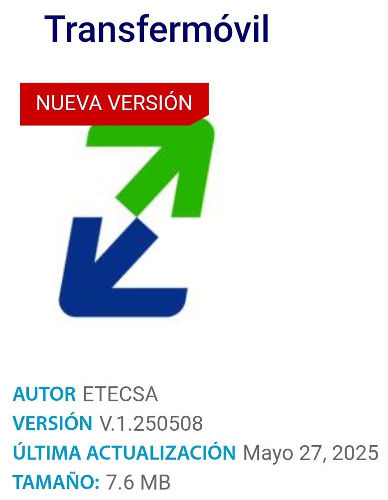 ✳️NUEVA VERSIÓN DE TRANSFERMÓVIL✳️
Versión: V. 1.250508
Fecha: 27 de mayo de 2025
Actualice desde:
🌐 Web ETECSA - etecsa.cu/aplicaciones/t… 
 🦋 APKLIS - apklis.cu/application/cu…