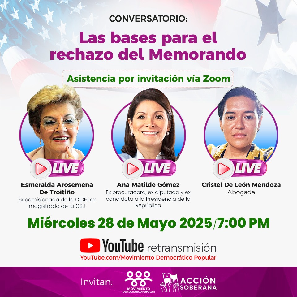 Hola, 

Le invitamos a unirse al Conversatorio: Las bases para el rechazo del Memorando
Cuándo: Miércoles, 28 de mayo de 2025, 07:00 p. m.- Panamá 

Inscríbase en el enlace : 
us02web.zoom.us/meeting/regist… 

Luego de la inscripción, recibirá un correo electrónico de conirmación.