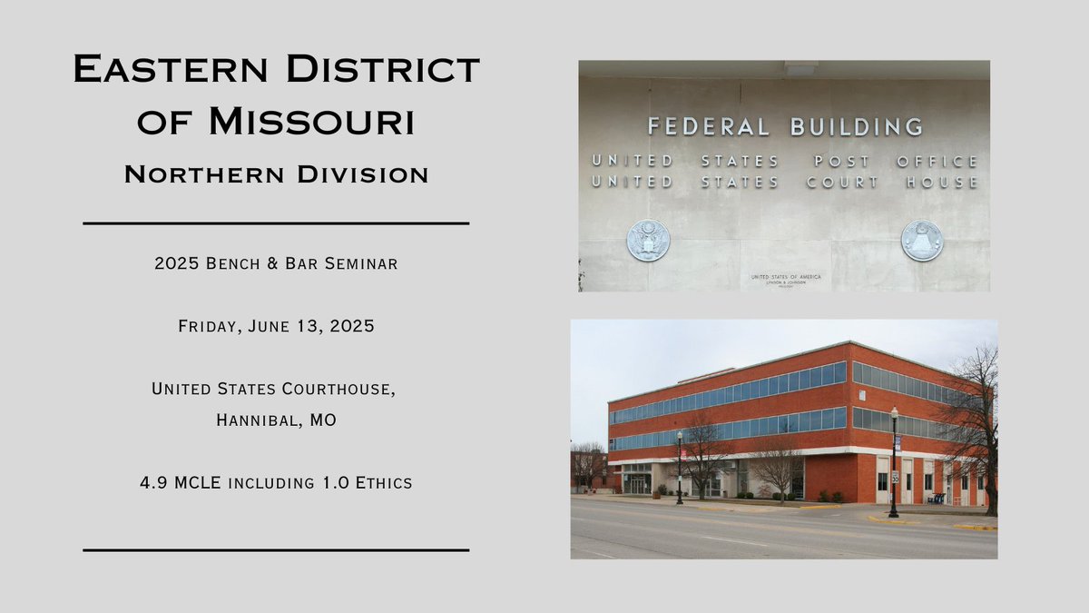 USCourtsMOED's tweet image. Registration open for Northern Division Bench & Bar Seminar. Fri 6/13/25 at the U.S. Courthouse in Hannibal. 4.9 MCLE incl 1.0 Ethics. No cost to attend, lunch will be provided to pre-registered attorneys. Agenda and registration here moed.uscourts.gov/news/2025/nort… #MCLE