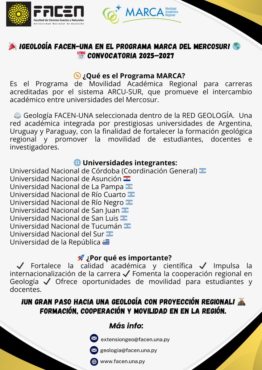 La carrera de Geología de la FACEN-UNA  postuló por Paraguay como RED GEOLOGÍA siendo seleccionada en el Programa de Movilidad Académica Regional (MARCA) para carreras acreditadas por el sistema ARCU-SUR, en el marco de su XIII Convocatoria, a ser implementada entre el 2025-2027.