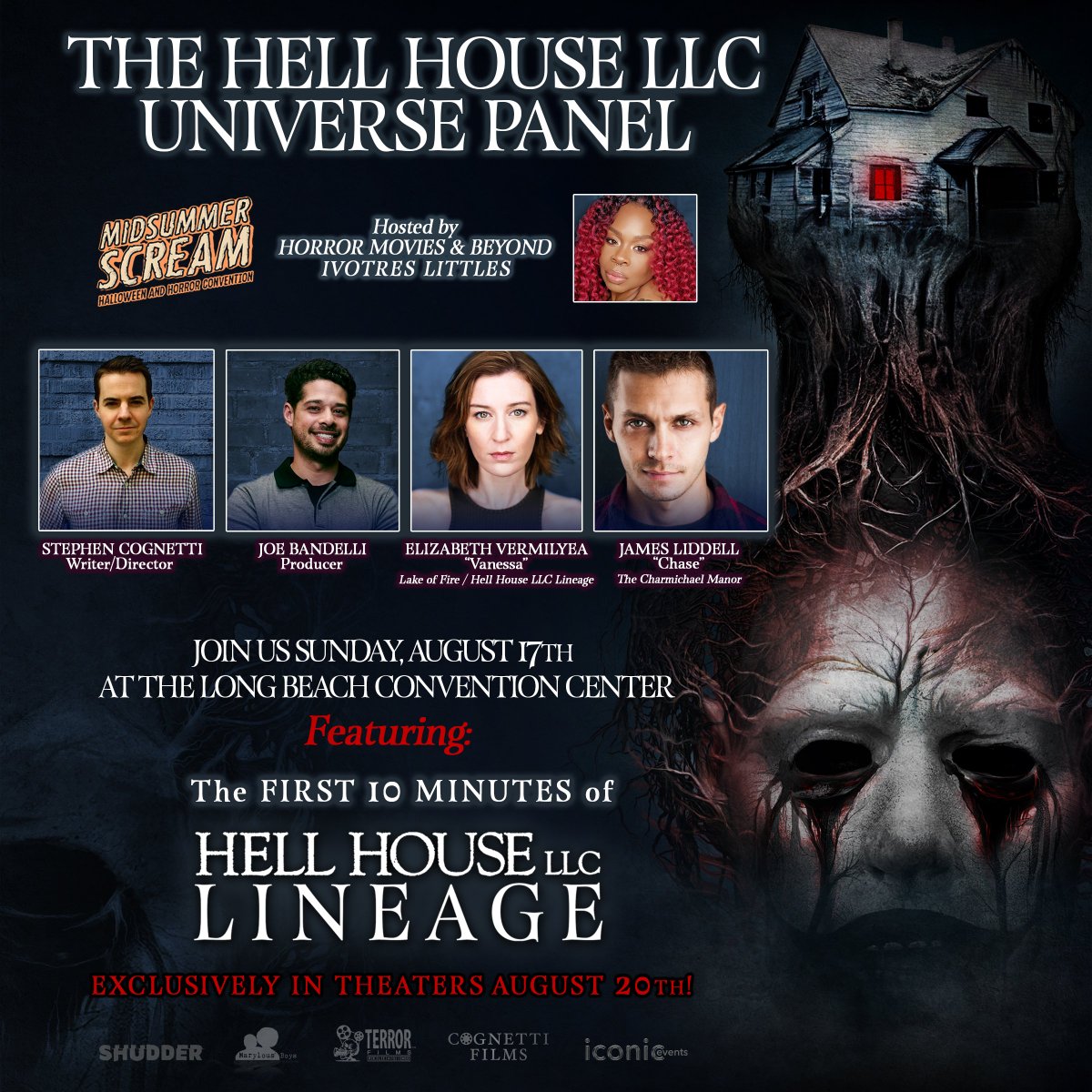 Terror Films (@terror_films) on Twitter photo Don't miss the #HELLHOUSELLC UNIVERSE PANEL at <a href="/MidsummerScream/">Midsummer Scream</a> on August 17th, featuring Stephen Cognetti, Joe Bandelli, Elizabeth Vermilyea & James Liddell!
See the first 10 minutes of the film & stick around for giveaways!
Tickets here: midsummerscream.org Don't miss the #HELLHOUSELLC UNIVERSE PANEL at <a href="/MidsummerScream/">Midsummer Scream</a> on August 17th, featuring Stephen Cognetti, Joe Bandelli, Elizabeth Vermilyea & James Liddell!
See the first 10 minutes of the film & stick around for giveaways!
Tickets here: midsummerscream.org