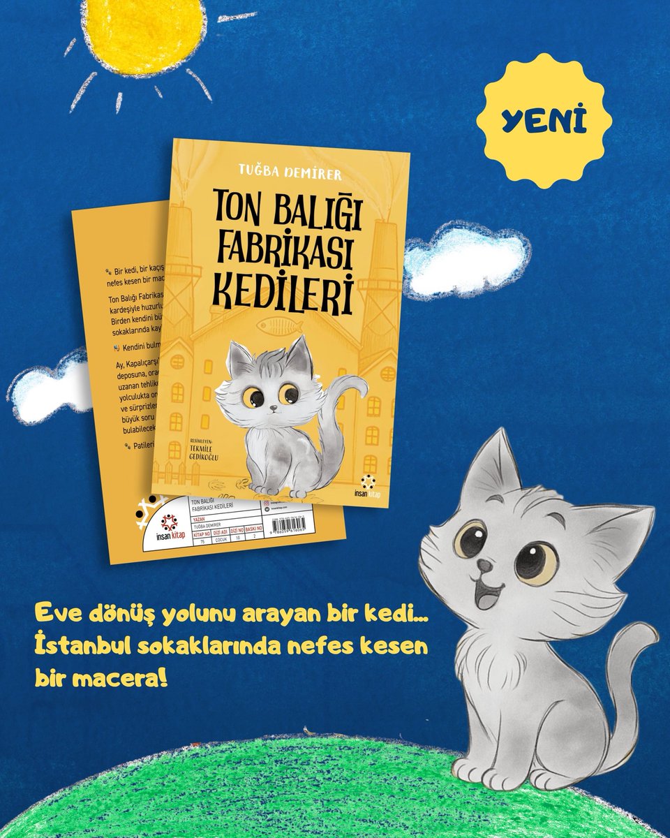 yeni kitap 
Ton Balığı Fabrikası Kedileri, Tuğba Demirer 

Bir kedi kayboldu, bir şehir konuşmaya başladı… İstanbul’un kalbinde, dostluk ve cesaretle örülü bu macerada sen de yerini al!
