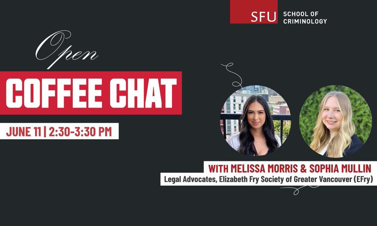 Join us for a virtual Open Coffee Chat on June 11 at 2:30 PM with EFry's legal advocates and SFU Criminology alumni, Melissa Morris and Sophia Mullin!

Don’t miss it! Register here:
buff.ly/2HYxnmR

#SFUCriminology