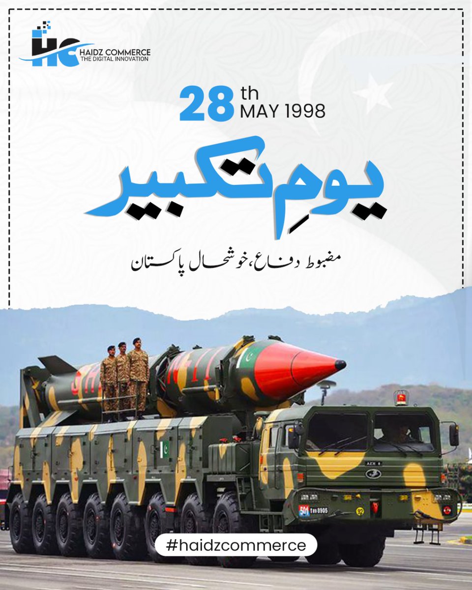 HaidzCommerce's tweet photo. A historic day when Pakistan made the world take notice a day of pride, power, and unwavering resolve. 
At Haidz Commerce, we stand proud of our nation’s achievements and remain committed to building a stronger, self-reliant Pakistan through innovation,  and unity.
#YoumETakbeer https://t.co/nEoIDCTLU1