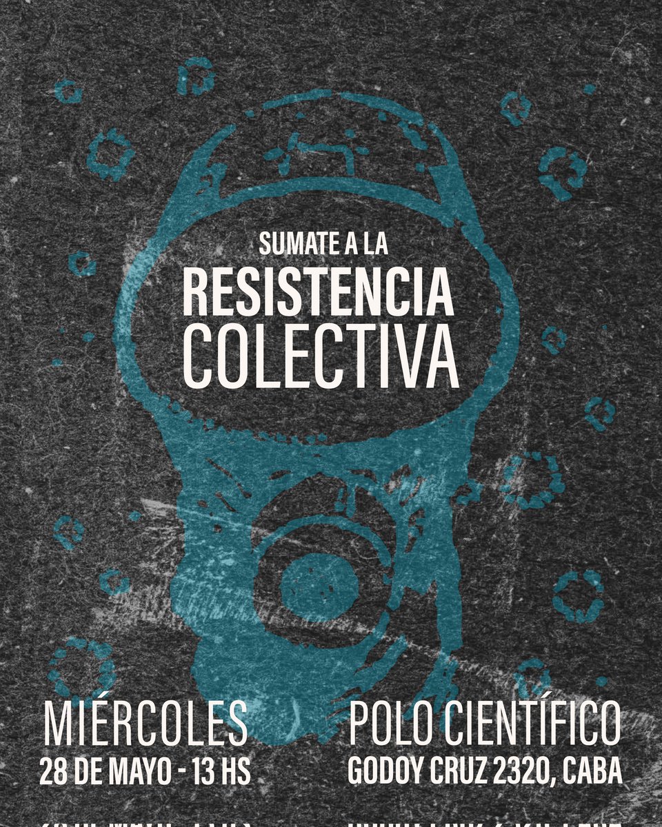 📢 Sumate a la resistencia colectiva.

 🗓 Miércoles 28 de mayo | 🕐 13 hs
 📍 Polo Científico – Godoy Cruz 2320, CABA