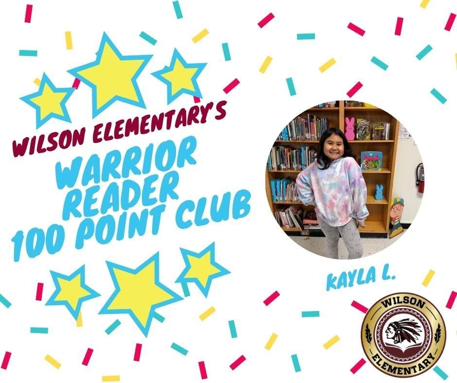 Congrats to Kayla L. in the 3rd grade who has recently joined the 100 point Warrior Reader Club. Kayla enjoyed reading different fiction books as she read her way to the top. We are so happy for Kayla for meeting her reading goal! Readers are Leaders! Congrats Kayla!