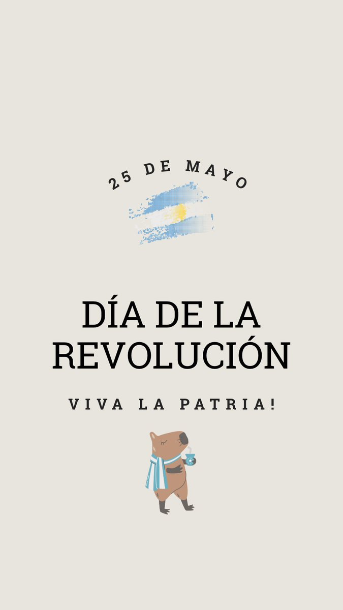 Que viva la revolución de Mayo 🇦🇷🇦🇷🇦🇷