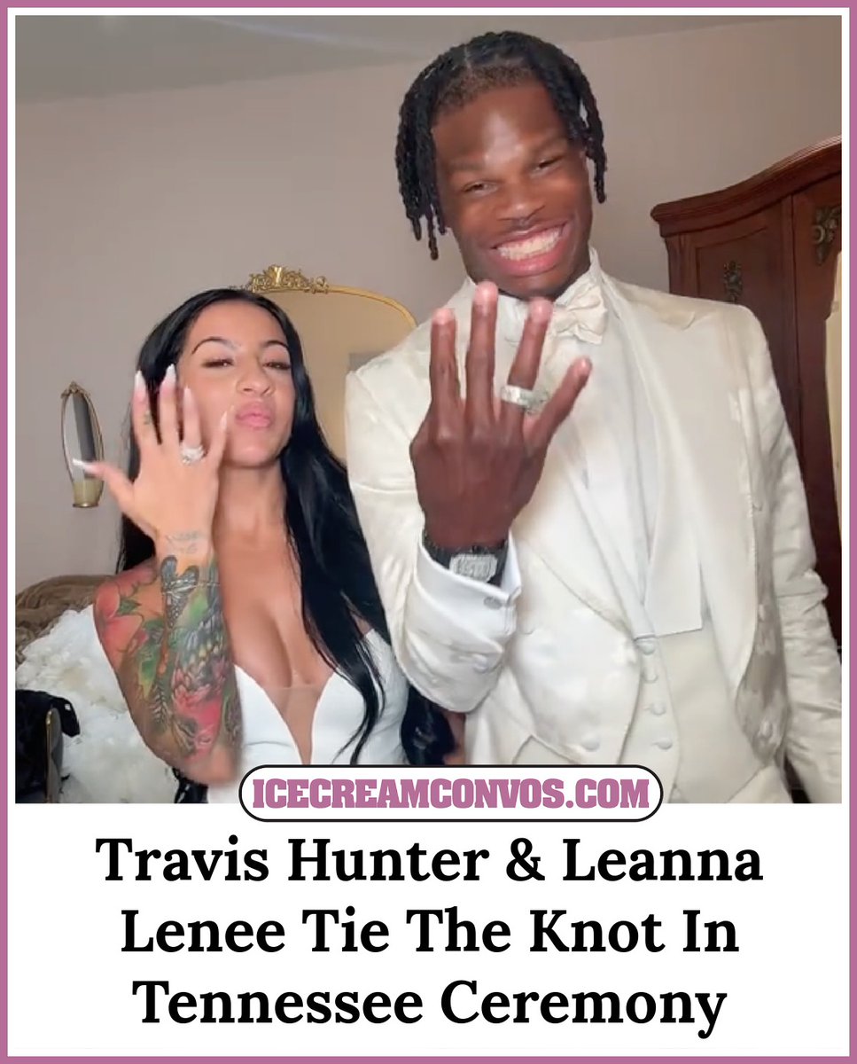 IceCreamConvos's tweet image. 💍 Travis Hunter and Leanna Lenee are officially married! From custom gowns to a six-figure wedding gift, here’s everything we know about their Tennessee ceremony. 👰🏻🤵🏾‍♂️🎉🍦 wp.me/pfXyHC-1hEL

#TravisHunter #LeannaLenee #JustMarried #Congrats #IceCreamConvos