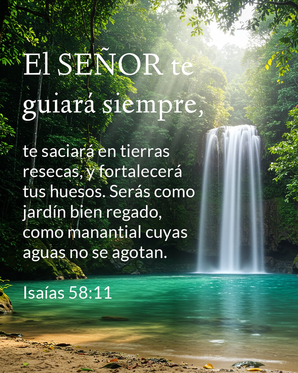 CercaEsta's tweet photo. El SEÑOR te guiará siempre; te saciará en tierras resecas, y fortalecerá tus huesos. Serás como jardín bien regado, como manantial cuyas aguas no se agotan— Isaías 58:11
#Isaías #guía #saciar #huesos #promesaparahoy https://t.co/8GWDu111xj