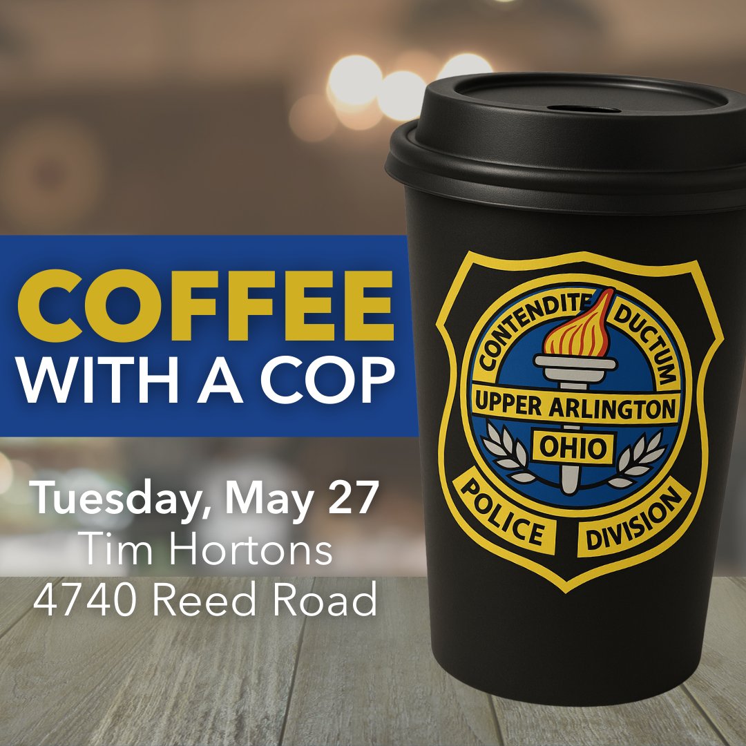 Join us for Coffee with a Cop! ☕ 🚔 Stop by Tim Hortons at 4740 Reed Road on Tuesday, May 27 from 9-10 am. 💙 Chat with officers, ask questions, and enjoy a cup of coffee. #CoffeeWithACop #UAPD #UpperArlington