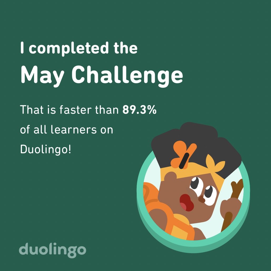 SimutiSimegn's tweet photo. I completed the May challenge faster than 89.3% of all learners on Duolingo! https://t.co/2xwU5SDete