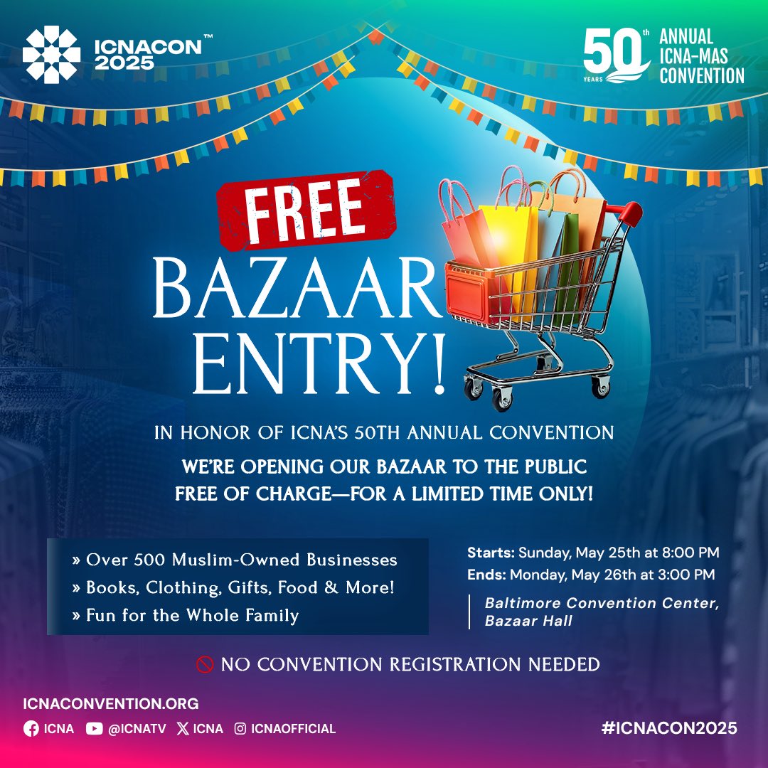 FREE Bazaar Access at ICNA CON 2025 — Our 50th Anniversary Gift to YOU!

As we celebrate 50 years of service and community, we’re opening up the ICNA Convention Bazaar for FREE — registration required !

Come experience the energy, culture, and excitement of ICNA CON’s legendary