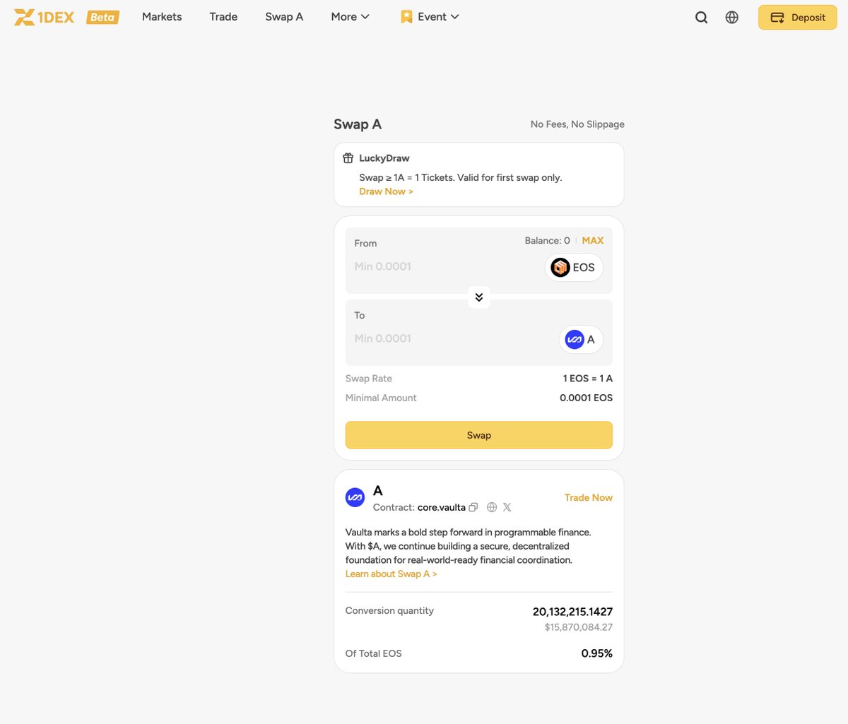 <a href="/binance/">Binance</a> <a href="/okx/">OKX</a> <a href="/bitgetglobal/">Bitget</a>  has removed the EOS trading pair.  

⏰ Time’s running out! Swap $A now &amp; aim for the grand prize! 🏆

Why swap $A on #1DEX？

🌟 WLFI's #1 Platform for Trading $A!

🎁 Win rewards up to $6,000!

⚡️ One-Click Swap: EOS → $A

💸 Zero Gas Fees | ⚡