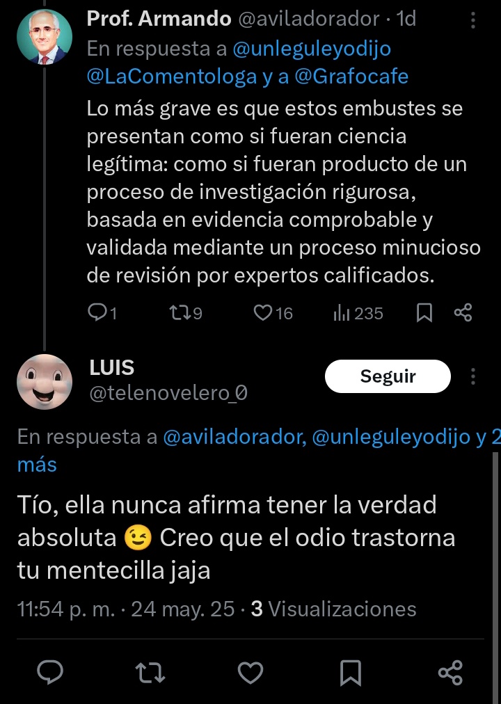 ay dios! no puedo creer esto, el simp de Maryfer <a href="/telenovelero_0/">__</a> diciéndole al Profesor Armando (profesor de la UNAM) que le tiene odio a #MaryFerCenteno, me imagino que cree que por eso dice que Maryfer es CHARLATANA y la grafología no es ciencia. Los fans de MC si están cegados