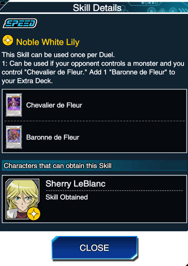Surprisingly, Duel Links handled Baronne the best by making it where she's only available via a Skill and you can only summon Baronne if her original form, Chevalier de Fleur, is on field, essentially making Chevalier a mandatory material for Baronne.