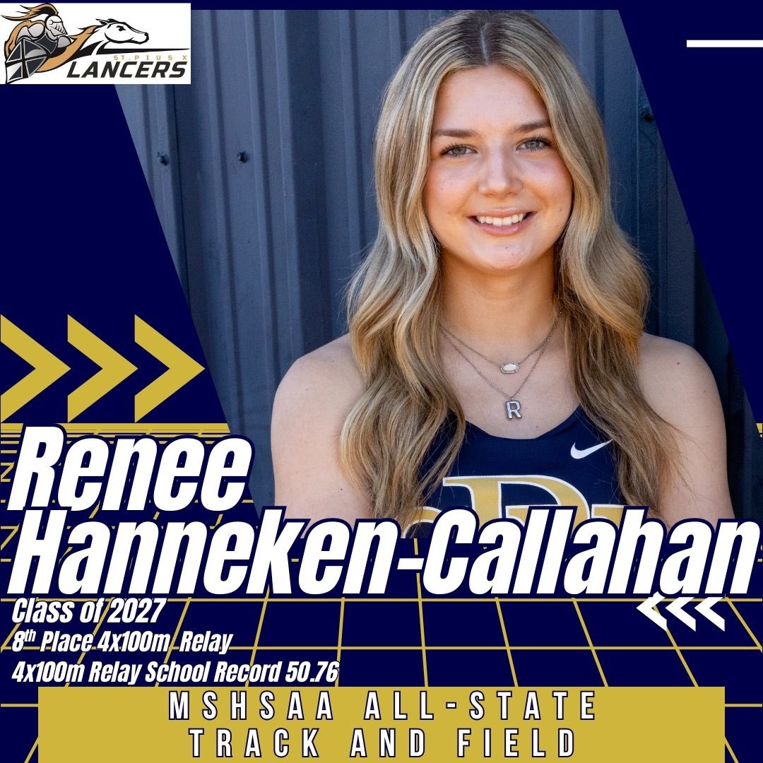 MSHSAA ALL-STATE TRACK AND FIELD HONORS
Sophomore Renee Hanneken-Callahan
4x100m Relay 8th Place
4x100m Relay School Record 50.76