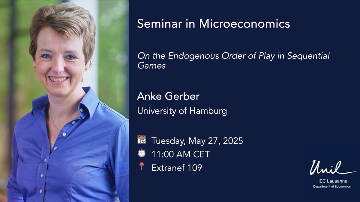 HEC Lausanne | Department of Economics (@heclausanneecon) on Twitter photo 📢 Join us tomorrow for the Seminar in Microeconomics featuring Anke Gerber from <a href="/unihh/">Universität Hamburg</a>. She'll discuss: "On the Endogenous Order of Play in Sequential Games." Don't miss this insightful session! 🌟 #EconomicsSeminar #ThisIsEconomics
👉 Details: bit.ly/4jflSmB 📢 Join us tomorrow for the Seminar in Microeconomics featuring Anke Gerber from <a href="/unihh/">Universität Hamburg</a>. She'll discuss: "On the Endogenous Order of Play in Sequential Games." Don't miss this insightful session! 🌟 #EconomicsSeminar #ThisIsEconomics
👉 Details: bit.ly/4jflSmB