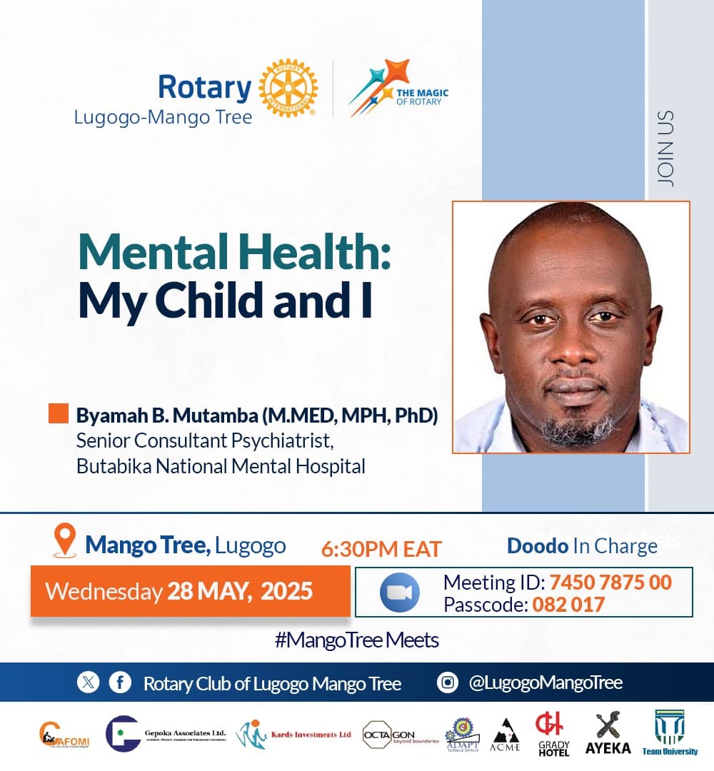 Dear Partners in Service, Join us on Wednesday as Dr. Byamah B. Mutamba, Senior Consultant Psychiatrist, Butabika National Mental Hospital, discusses Mental Health in children. Time: 6:30 PM at Shell Club, and on Zoom. See you there.