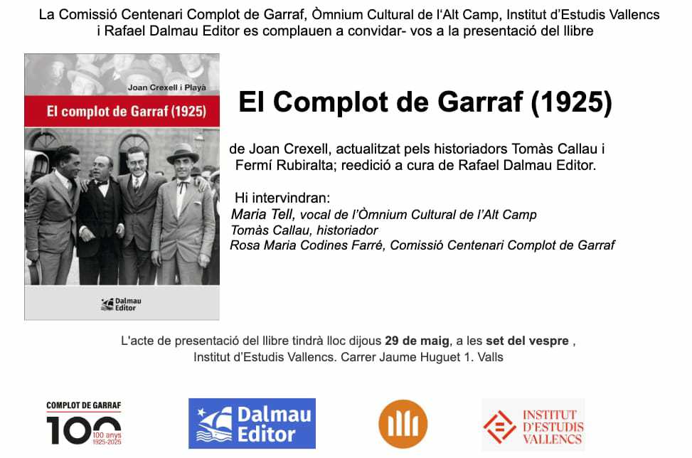 Complot de Garraf 100 anys. 1925-2025 (@jordi1470832) on Twitter photo Centenari Complot de Garraf. Aquest dijous, 29 de maig, presentació a Valls de la reedició del llibre El Complot de Garraf de Joan Crexell, a l' Institut d'Estudis Vallencs . Hi sou tots convidats! <a href="/omnium/">Òmnium Cultural</a> <a href="/OmniumAltCamp/">Òmnium Alt Camp</a> <a href="/IEV_Valls/">IEV🎗Estudis Vallencs</a> <a href="/rcodines/">Rosa Maria Codines</a> <a href="/rcvalls/">Ràdio Ciutat de Valls</a> <a href="/elvallenc/">El Vallenc</a> <a href="/RDalmauEditor/">Rafael Dalmau Editor</a> Centenari Complot de Garraf. Aquest dijous, 29 de maig, presentació a Valls de la reedició del llibre El Complot de Garraf de Joan Crexell, a l' Institut d'Estudis Vallencs . Hi sou tots convidats! <a href="/omnium/">Òmnium Cultural</a> <a href="/OmniumAltCamp/">Òmnium Alt Camp</a> <a href="/IEV_Valls/">IEV🎗Estudis Vallencs</a> <a href="/rcodines/">Rosa Maria Codines</a> <a href="/rcvalls/">Ràdio Ciutat de Valls</a> <a href="/elvallenc/">El Vallenc</a> <a href="/RDalmauEditor/">Rafael Dalmau Editor</a>