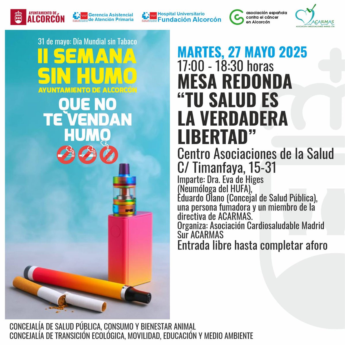 En esta II Semana sin humo de Alcorcón, desde <a href="/ACARMAS2/">ACARMAS</a> te invitamos a acudir a la charla que este martes tendremos con la Dra.Eva de Higes (neumóloga del HUFA) y Eduardo Olano. Participa en el salón de actos del Centro de Asociaciones de la Salud de c/Timanfaya a las 17 horas.