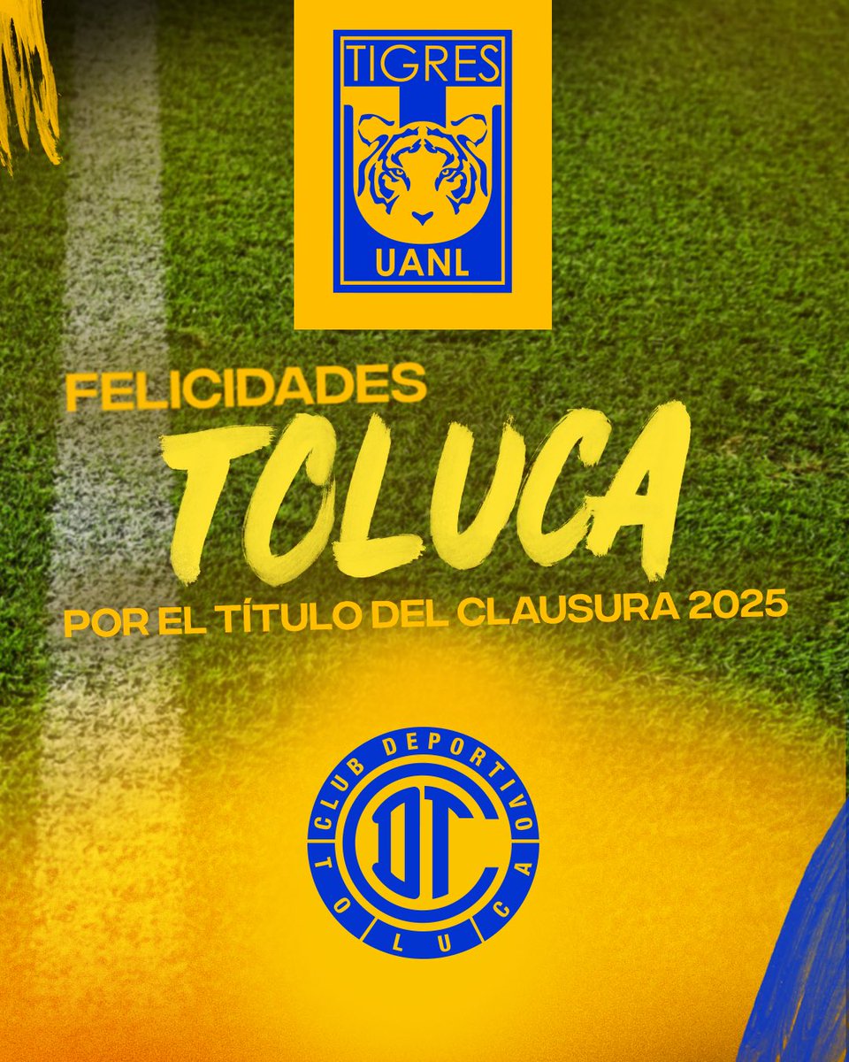 TigresOficial's tweet photo. Enhorabuena @TolucaFC por el título de Clausura 2025. https://t.co/ep0wIHu1h8