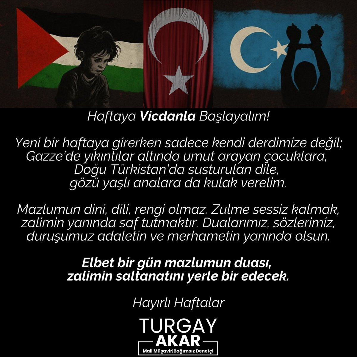 Elbet bir gün mazlumun duası, zalimin saltanatını yerle bir edecek.