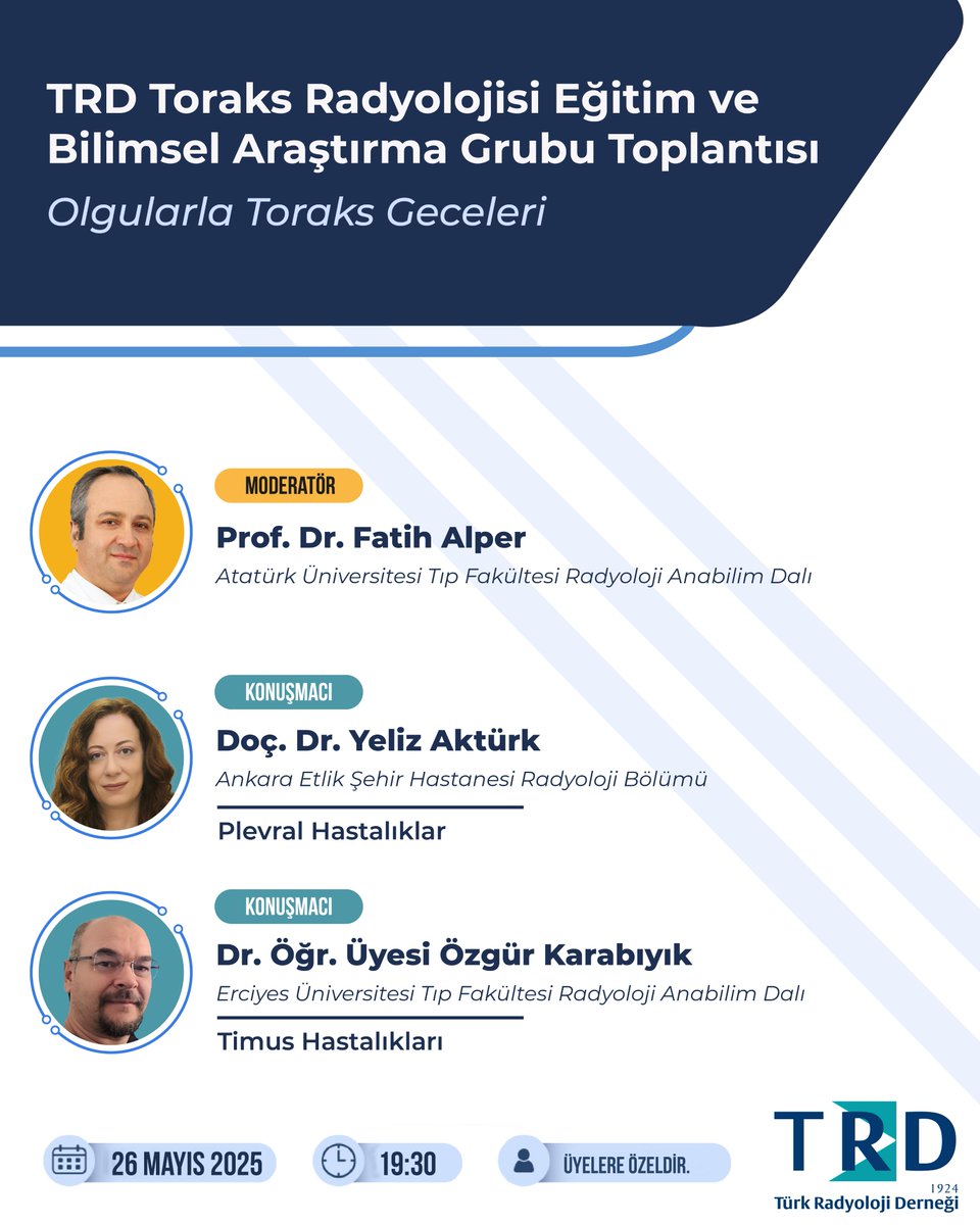 TRD Toraks Radyolojisi Eğitim ve Bilimsel Araştırma Grubu Toplantısı
Olgularla Toraks Geceleri

📅 26 Mayıs 2025 – ⏰ 19:30 – 👥 Üyelere özeldir

#TRD #ToraksRadyolojisi #RadyolojiToplantısı #TürkRadyolojiDerneği #ToraksGörüntüleme