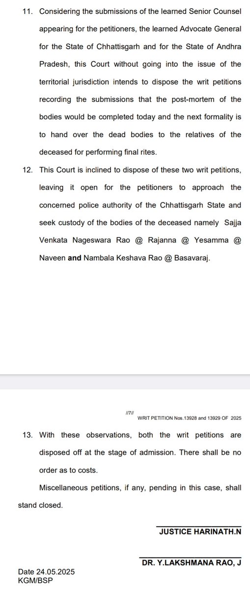 Bodies of killed Maoists not handed over to their families despite assurance to the High Court. Even otherwise Courts have repeatedly held that even a dead person has the right of treatment to his body with respect/dignity and family members have a right to perform the last rites