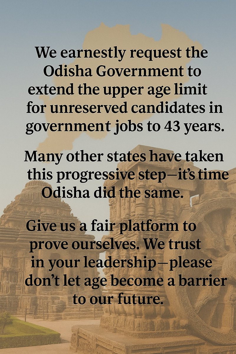 BiswaJPanda's tweet photo. @IshitaMoha46628 @Rajiv23888 @CMO_Odisha @SecyChief @dept_ga @KVSinghDeo1 @PravatiPOdisha @MahalingMukesh @MohanMOdisha @DrHariBabuK @PrithivirajBJP @sureshpujariofc @SampadSwainBJP @suryabanshibjp @dpradhanbjp @dr_kcmahapatra @NityanandaBJP @KanakNews1 @GovernorOdisha @sureshkpujari @kanak_news @ArgusNews_in @RabiNaikBJP @suramapadhybjp @GMohapatraBjp @jnarayanmishra A humble appeal to the Odisha Government: Extend the upper age limit for unreserved candidates in govt jobs to 43 years. Let talent, not age, define our future.
#IncreaseUpperAgeLimitTo43Years
#IncreaseUpperAgeLimitTo43Years
#IncreaseUpperAgeLimitTo43Years
#IncreaseUpperAgeLimit https://t.co/zE8nWypyjv