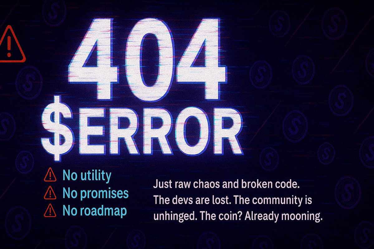 I just dropped a completely useless, probably doomed, definitely ridiculous meme coin:
 404 ($ERROR)
🧠 No plan
🗺️ No roadmap
📉 No reason it should exist
🚀 But it's live on Pump.Fun and already causing problems

This ain’t financial advice. I made this for the