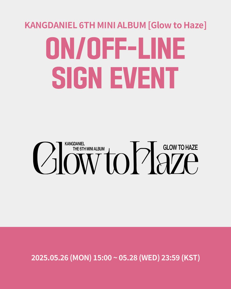 [✍️] #KANGDANIEL
KANGDANIEL 6TH MINI ALBUM [Glow to Haze]
#Ktown4u Off-line/ Video Call Event  open

❤️All participants will receive one out of the 2 exclusive Ktown4u undisclosed photocards at random. (1:1) (Tears ver.)
❤️4 drawn winners (2 from off-line event / 2 from video