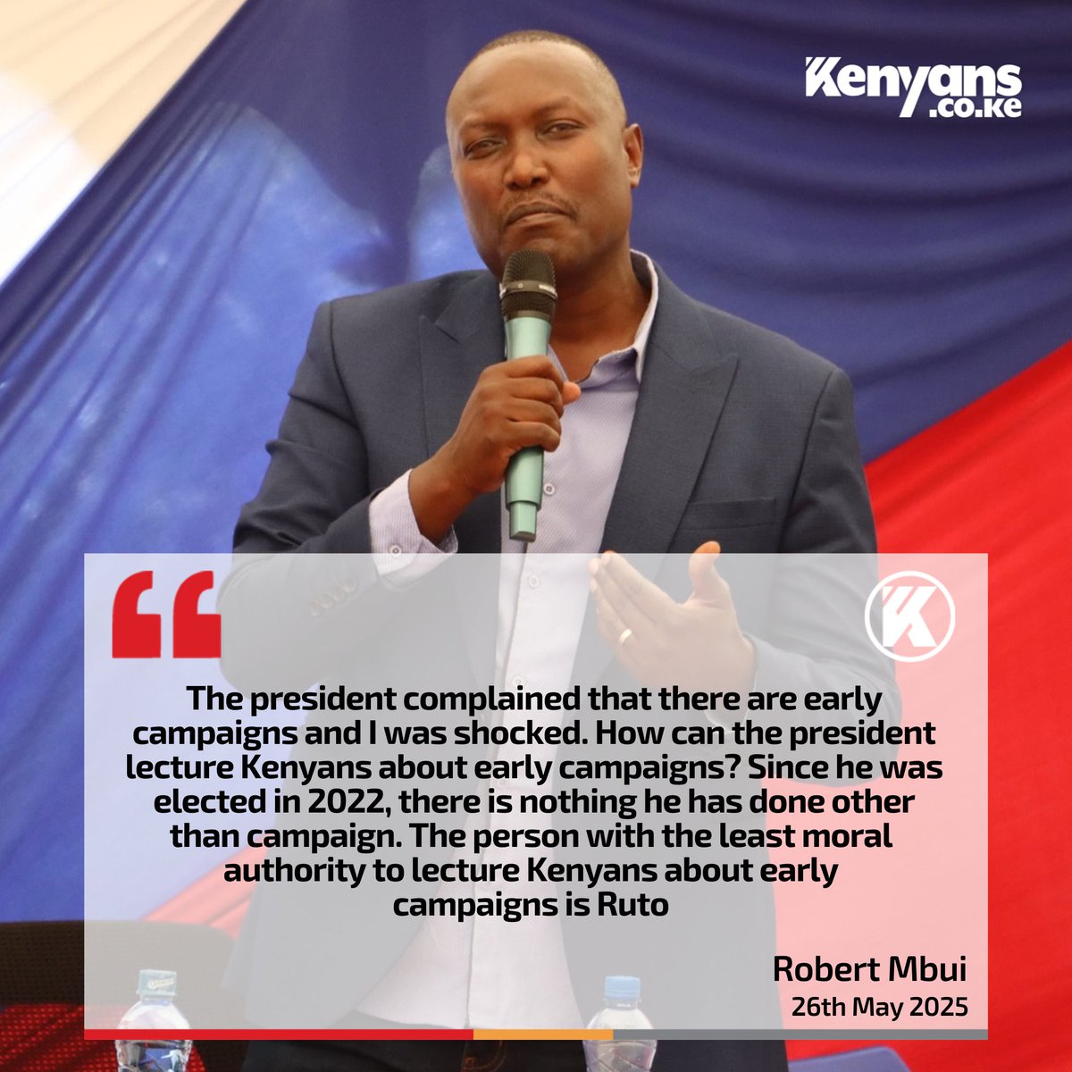 Since he was elected in 2022, there is nothing Ruto has done other than campaign - Robert Mbui