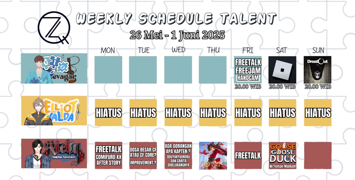 📅 Weekly Schedule Talent 📅

Halo sobat QuaRo!! 
Mimin disini memberikan informasi mengenai jadwal mingguan Live Streaming dari 26 Mei - 1 Juni 2025.

• <a href="/gio_gevagar12/">Gio Gevagar</a> 🎼 
• <a href="/ElliotValda/">Elliot Valda 💻🎭 | COMMISION OPEN | ORANG DEPOK</a> 💻 
• @Ricky_MalAam ☕