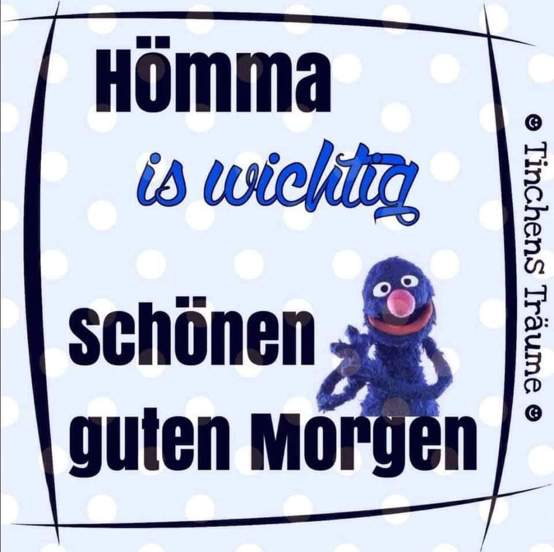 Na Moinsen auch. Habt einen schönen Wochenstart. 😘🤗🫂