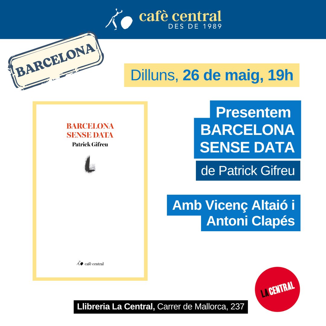 Cafè Central (@cafecentraljs) on Twitter photo Avui dilluns 26 a <a href="/LaCentralBcn/">La Central</a> del carrer Mallorca, Vicenç Altaió presenta BARCELONA SENSE DATA de Patrick Gifreu Avui dilluns 26 a <a href="/LaCentralBcn/">La Central</a> del carrer Mallorca, Vicenç Altaió presenta BARCELONA SENSE DATA de Patrick Gifreu