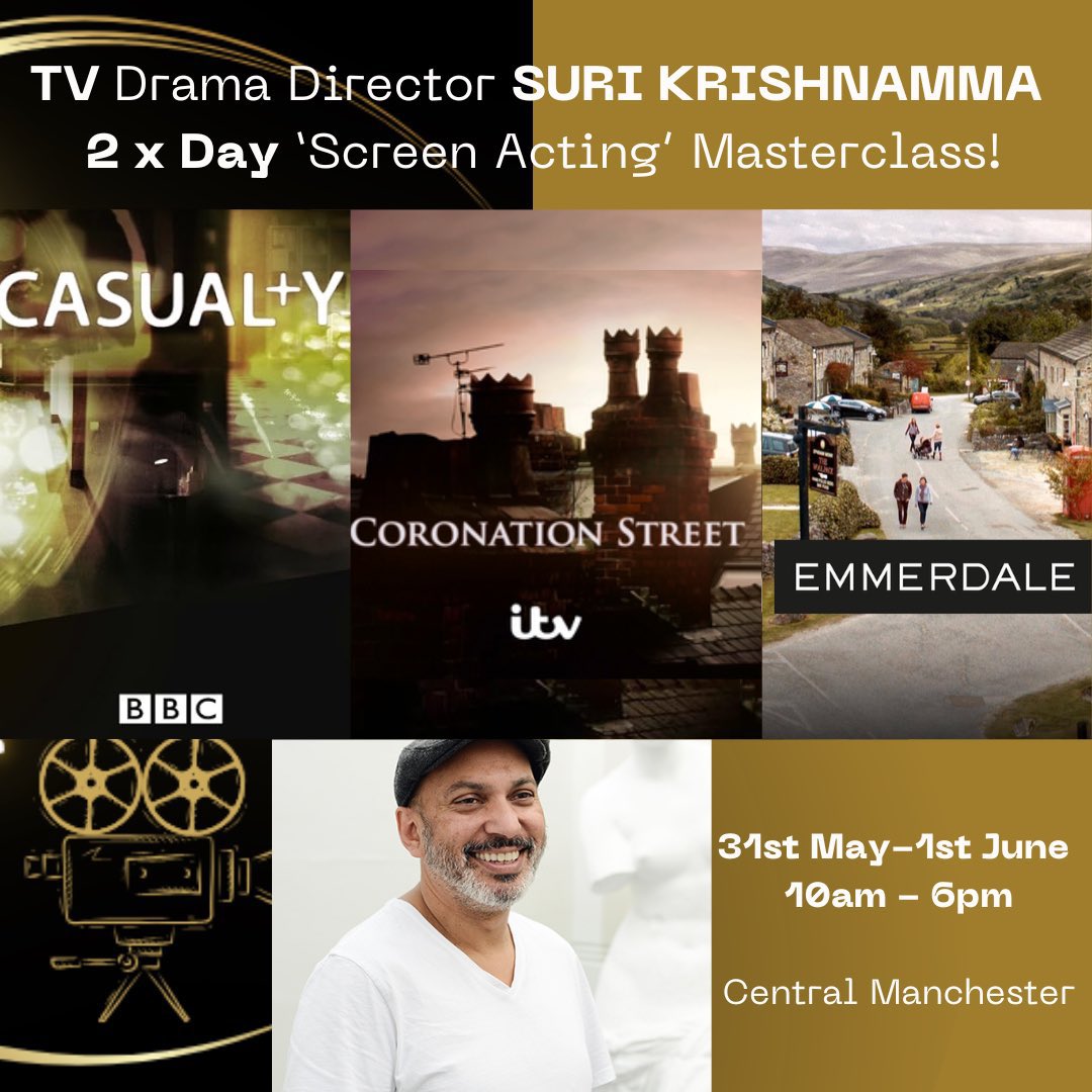 ⏰IT’S THIS WEEKEND…!! BOOK NOW…!⬇️
🎬TV Drama Director - SURI KRISHNAMMA 
IN PERSON ‘Screen Acting’ Masterclass!🎬
•
✨VERY SMALL GROUP Size!
•
🎥Credits: ‘Coronation Street’ (ITV), ‘Emmerdale’ (ITV), ‘Casualty’ (BBC)
•
⏳2 x Day Masterclass 31st May &amp; 1st June 10am-6pm
