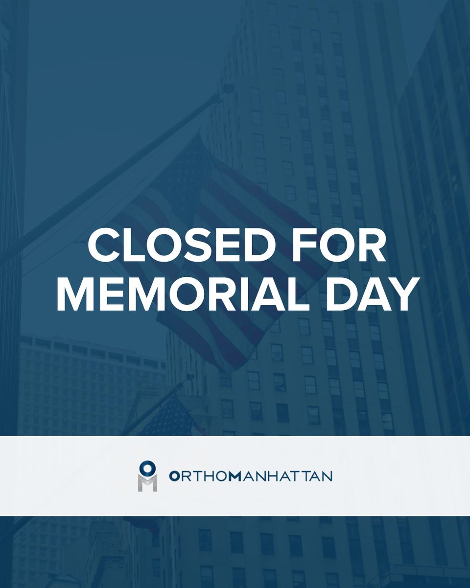 OrthoManhattan's tweet photo. Our offices are closed today in observance of Memorial Day. Thank you to all who have served our country - we will never forget your sacrifice. 🇺🇸 https://t.co/l8HTEEMu4i