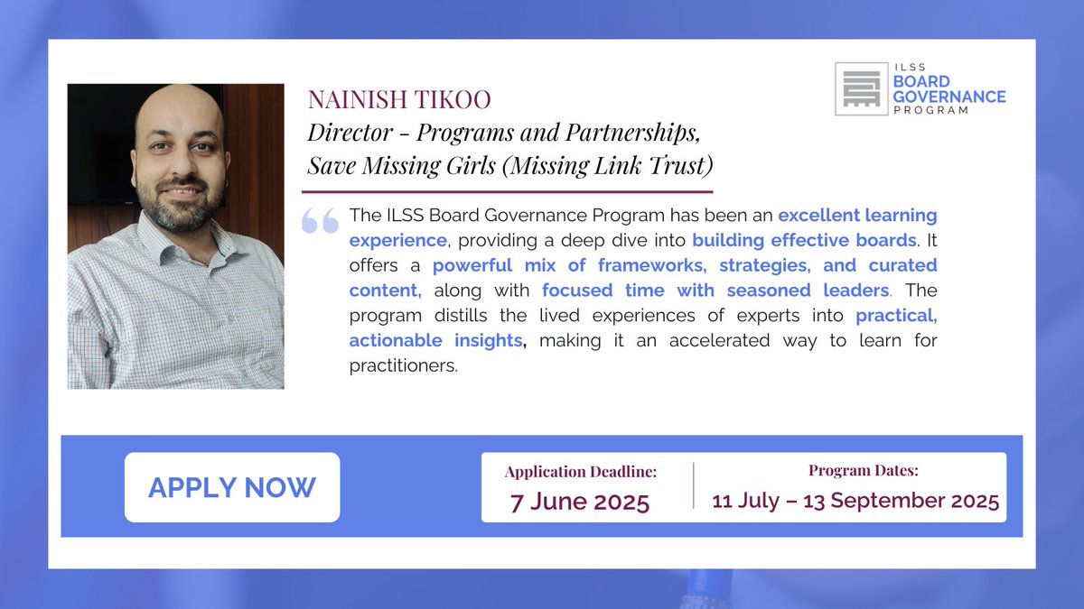 Build a strong board for your #SPO with The ILSS Board Governance Program!

Application Deadline: 7 June 2025
Program Dates: 11 July – 13 September 2025

Nainish Tikoo, Director – Programs and Partnerships at Save Missing Girls (Missing Link Trust) and a program alum, shares how