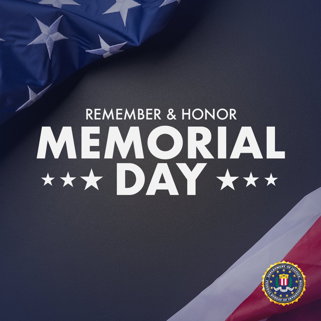 This #MemorialDay, the FBI honors and remembers our military heroes who made the ultimate sacrifice for our country.