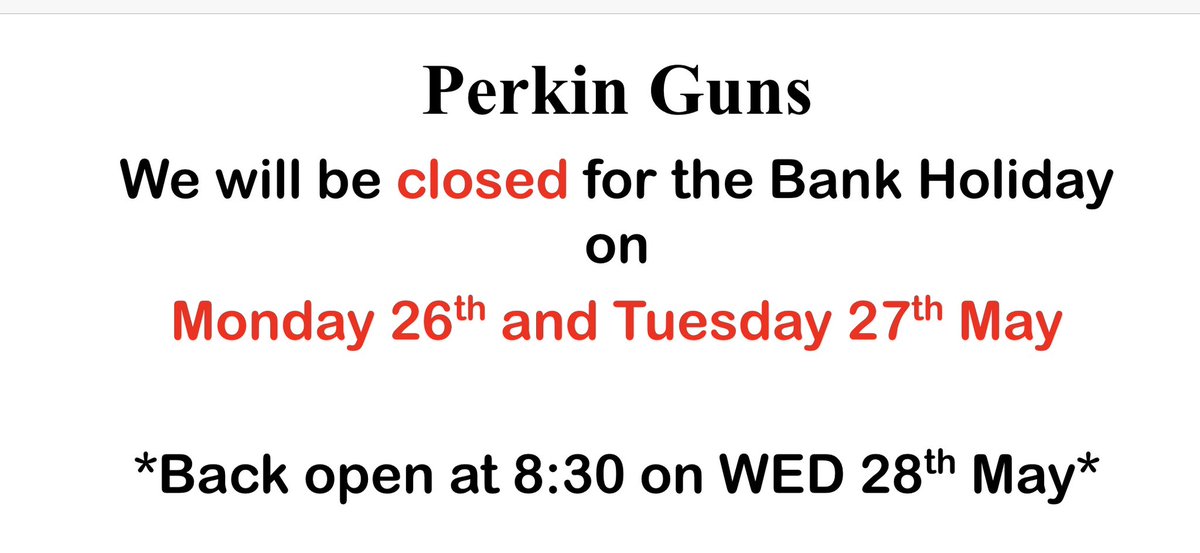 We are back open on Wednesday 28th May this week. #perkinguns #BankHolidayMonday