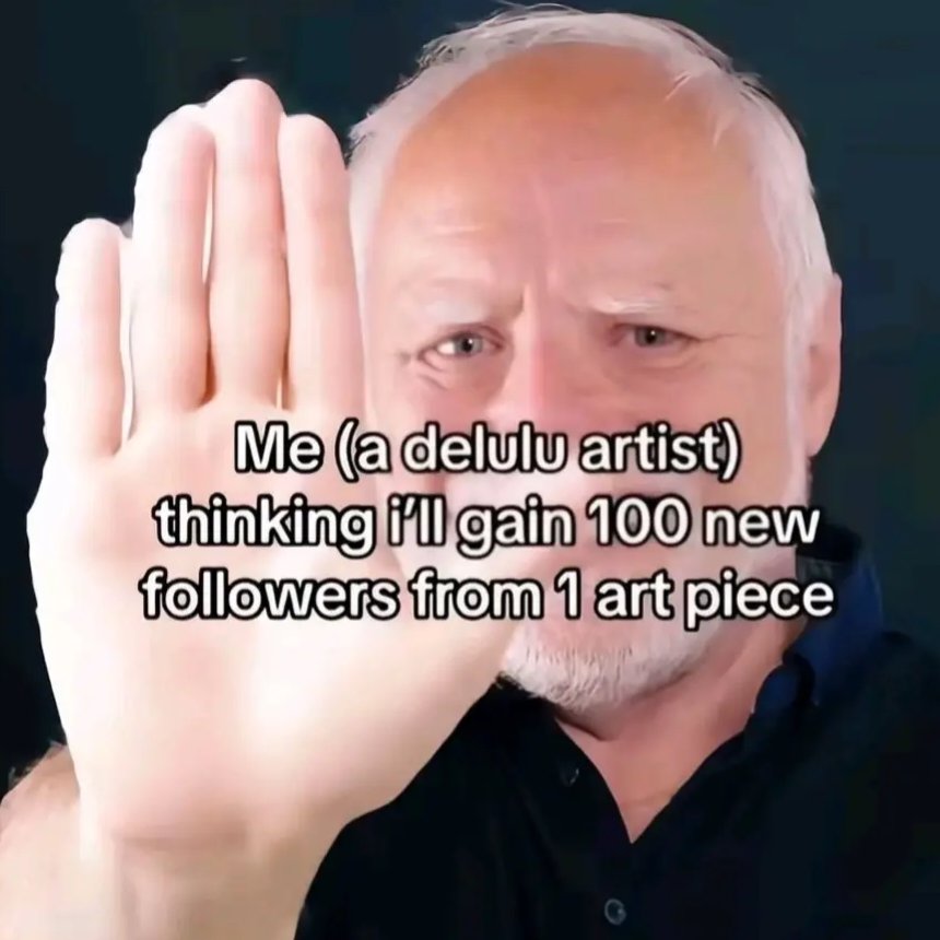 feeding myself delusions 
#artmoots