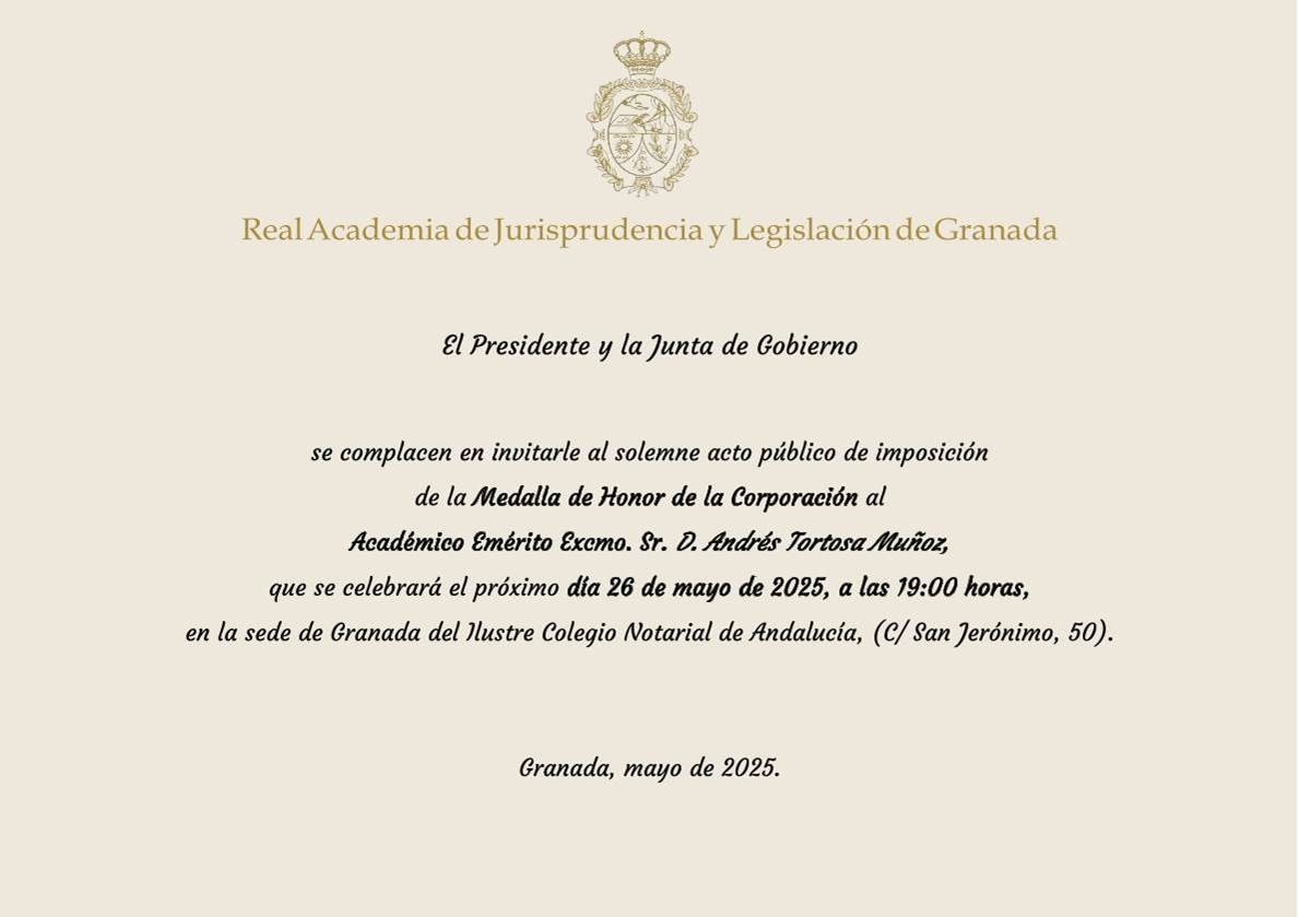 Real Academia Jurisprudencia y Legislación Granada (@rajylgr) on Twitter photo 🎖️ Esta tarde, 19h., en la sede de Granada del <a href="/CNotarialCNA/">C.Notarial Andalucía</a>, la #RAJYL de Granada impondrá al notario 𝐀𝐧𝐝𝐫é𝐬 𝐓𝐨𝐫𝐭𝐨𝐬𝐚 𝐌𝐮ñ𝐨𝐳 la 𝐌𝐞𝐝𝐚𝐥𝐥𝐚 𝐝𝐞 𝐇𝐨𝐧𝐨𝐫 de la Corporación por su constante y encomiable labor. 🎖️ Esta tarde, 19h., en la sede de Granada del <a href="/CNotarialCNA/">C.Notarial Andalucía</a>, la #RAJYL de Granada impondrá al notario 𝐀𝐧𝐝𝐫é𝐬 𝐓𝐨𝐫𝐭𝐨𝐬𝐚 𝐌𝐮ñ𝐨𝐳 la 𝐌𝐞𝐝𝐚𝐥𝐥𝐚 𝐝𝐞 𝐇𝐨𝐧𝐨𝐫 de la Corporación por su constante y encomiable labor.