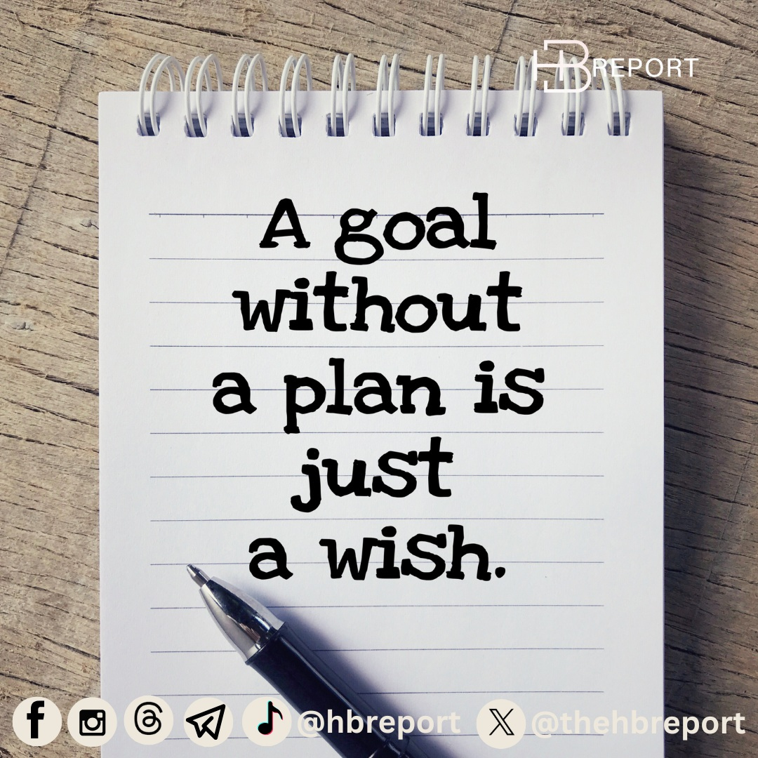 thehbreport's tweet image. Remember, a goal without a plan is just a wish. Let’s transform those wishes into reality! What strategies are you implementing to achieve your goals? Let’s inspire each other! 💪✨ #PlanForSuccess #MotivationMonday #GoalDigger #HBReport