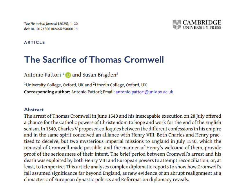The Historical Journal (@historicaljnl) on Twitter photo 📣Out now on #firstview!
Antonio Pattori (<a href="/AntonioPattori/">Antonio Pattori</a>) (<a href="/UnivOxford/">University College, Oxford (Univ)</a>) and Susan Brigden (<a href="/LincolnOutreach/">Lincoln College Oxford</a>) on 'The Sacrifice of Thomas Cromwell'
#Diplomacy #Execution #Alliance #Empire #Monarchy
👉Read open access here: cambridge.org/core/journals/… 📣Out now on #firstview!
Antonio Pattori (<a href="/AntonioPattori/">Antonio Pattori</a>) (<a href="/UnivOxford/">University College, Oxford (Univ)</a>) and Susan Brigden (<a href="/LincolnOutreach/">Lincoln College Oxford</a>) on 'The Sacrifice of Thomas Cromwell'
#Diplomacy #Execution #Alliance #Empire #Monarchy
👉Read open access here: cambridge.org/core/journals/…