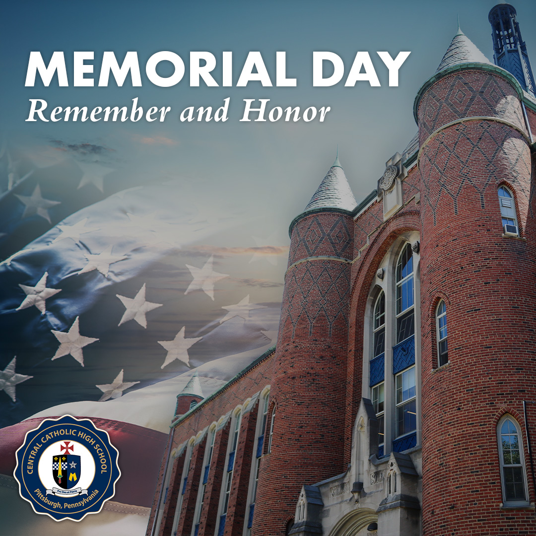 This Memorial Day, Central Catholic High School honors and remembers the brave men and women who gave their lives in service to our nation. We pray that God grants them eternal rest and peace.